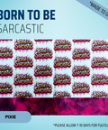 Born To Be Sarcastic - Scrub Cap - rae & grace - Pixie - *Made to order