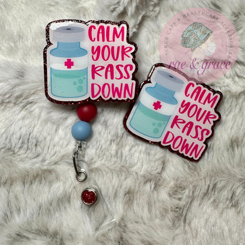 Calm Your Rass Down - Badge Reel