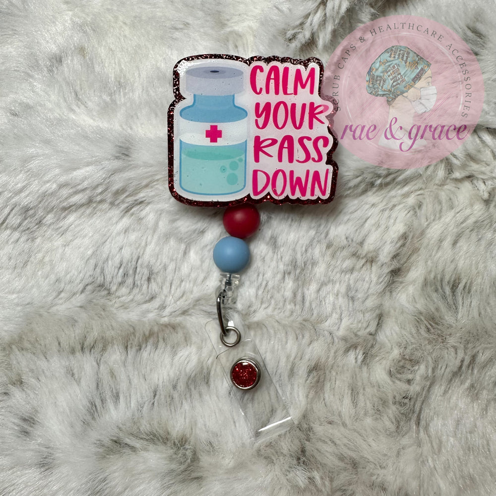 Calm Your Rass Down - Badge Reel