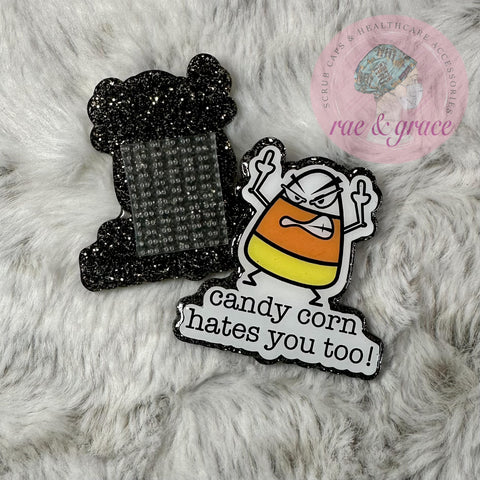 Candy Corn Hates You Too - Badge Reel