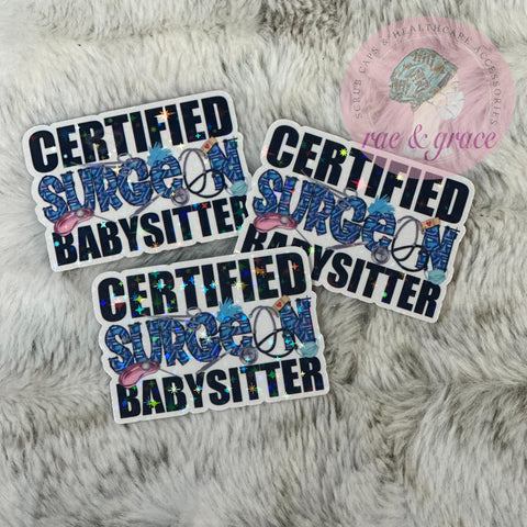 Certified Surgeon Babysitter - Sticker