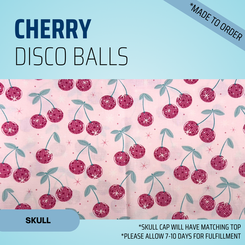 Cherry Disco Balls - Scrub Cap - rae & grace - Skull Cap - Made to order Please allow 7-10 days for fulfillment.