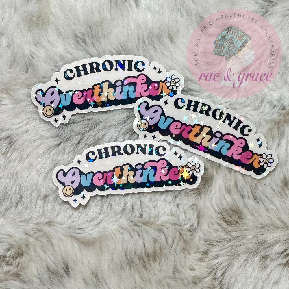 Chronic Overthinker - Glitter Sticker