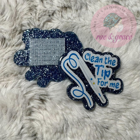 Clean The Tip For Me - Badge Reel