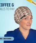 Coffee & Bills To Pay - Scrub Cap - rae & grace - Euro - Matching Top