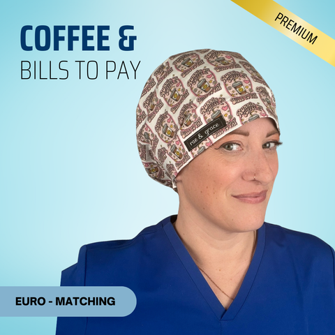 Coffee & Bills To Pay - Scrub Cap - rae & grace - Euro - Matching Top