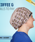 Coffee & Bills To Pay - Scrub Cap - rae & grace - Euro - Accent Top