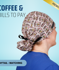 Coffee & Bills To Pay - Scrub Cap - rae & grace - Ponytail - Matching Top