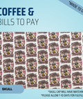 Coffee & Bills To Pay - Scrub Cap - rae & grace - Skull Cap - *Made to order