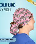Cold Like My Soul - Scrub Cap - rae & grace - Ponytail - Matching Top