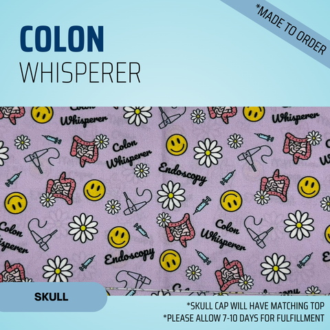 Colon Whisperer - Scrub Cap - rae & grace - Skull Cap - Made to order Please allow 7-10 days for fulfillment.