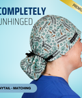 Completly Unhinged - Scrub Cap - rae & grace - Ponytail - Matching Top