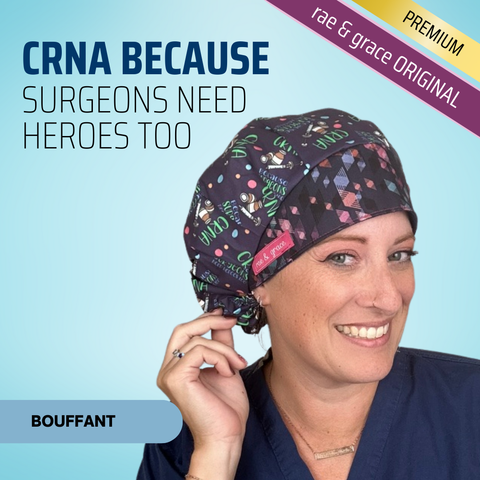 CRNA Because Surgeons Need Heroes Too