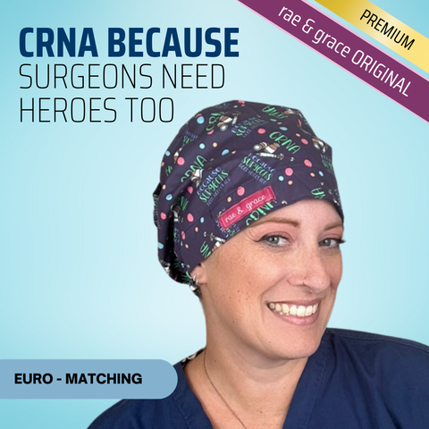 CRNA Because Surgeons Need Heroes Too