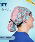 Cute Thyroid - Scrub Cap - rae & grace - Ponytail - Accent Top
