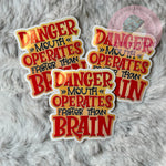 Danger Mouth Operates Faster Than Brain - Sticker
