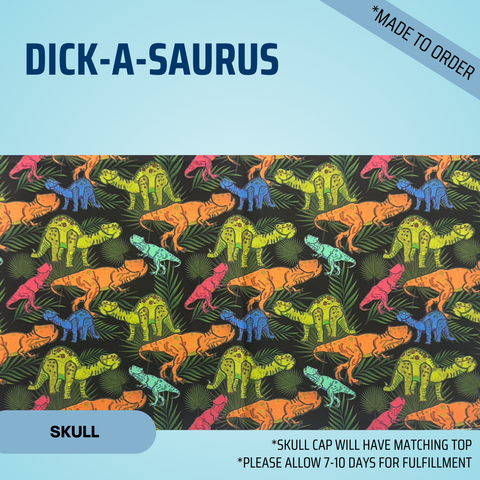 Dick-A-Saurus - Scrub Cap - rae & grace - Skull Cap - Made to order Please allow 7-10 days for fulfillment.