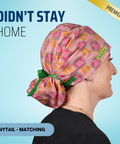 Didn't Stay Home Today - Scrub Cap - rae & grace - Ponytail - Matching Top