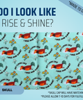Do I Look Like I Rise And Shine - Scrub Cap - rae & grace - Skull Cap - *Made to order