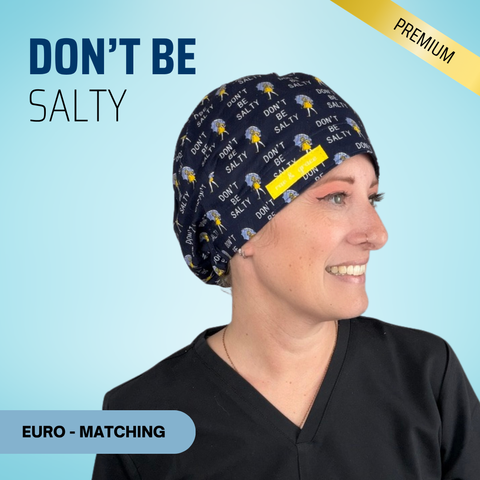 Don't Be Salty - Scrub Cap - rae & grace - Euro - Matching Top