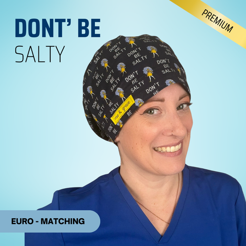 Don't Be Salty - Scrub Cap - rae & grace - Euro - Matching Top