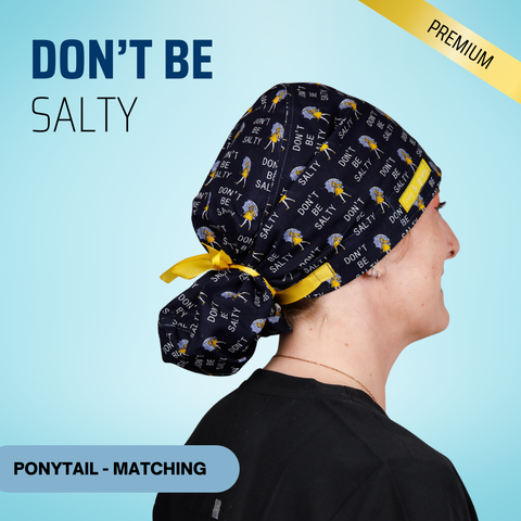 Don't Be Salty - Scrub Cap - rae & grace - Ponytail - Matching Top