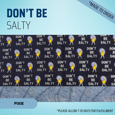 Don't Be Salty - Scrub Cap - rae & grace - Pixie - *Made to order