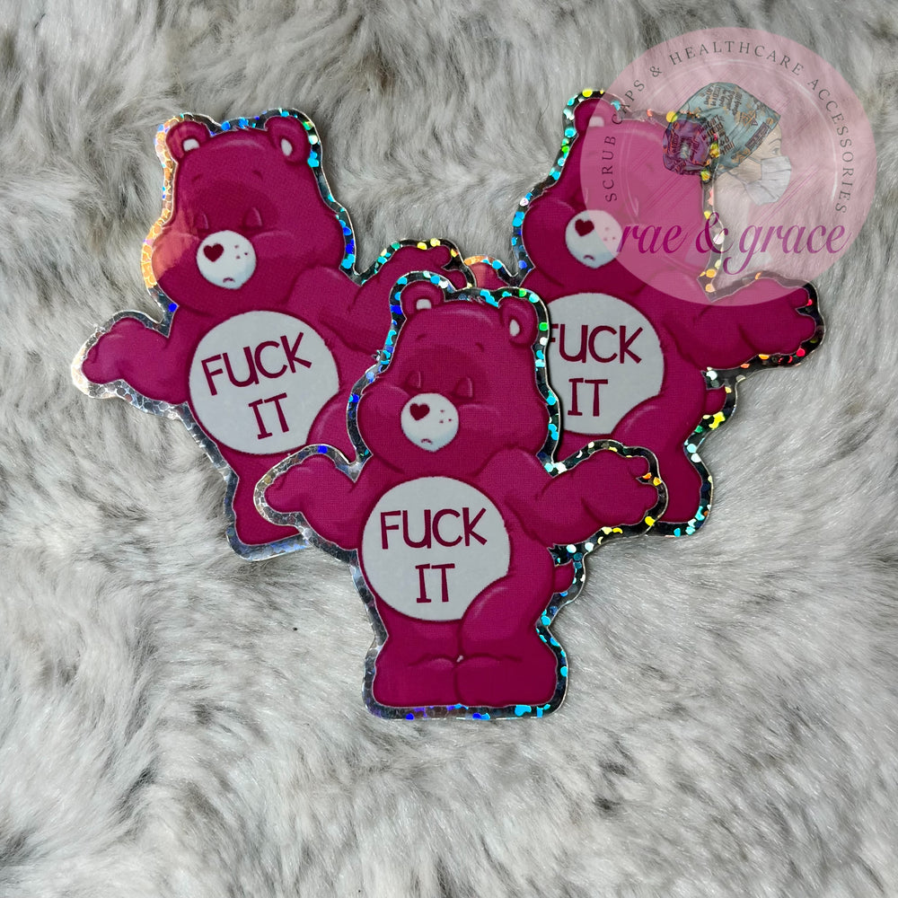 Fuck It - Don't Care Bear - Glitter Sticker