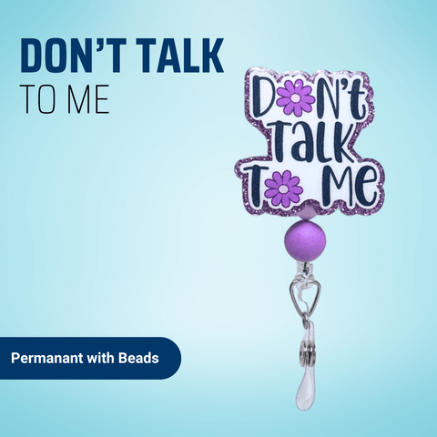 Don't Talk To Me - Badge Reel