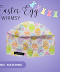 Easter Egg Whimsy - Scrub Cap - rae & grace - Euro - Matching Top