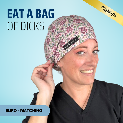 Eat A Bags Of Dicks - Scrub Cap - rae & grace - Euro - Matching Top