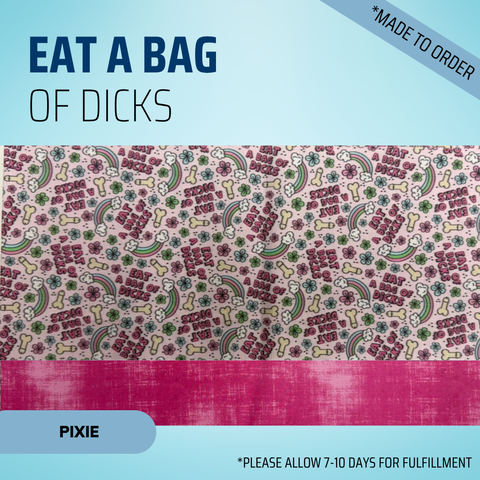 Eat A Bags Of Dicks - Scrub Cap - rae & grace - Pixie - *Made to order