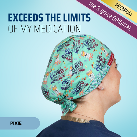 Exceed the Limits of My Medication