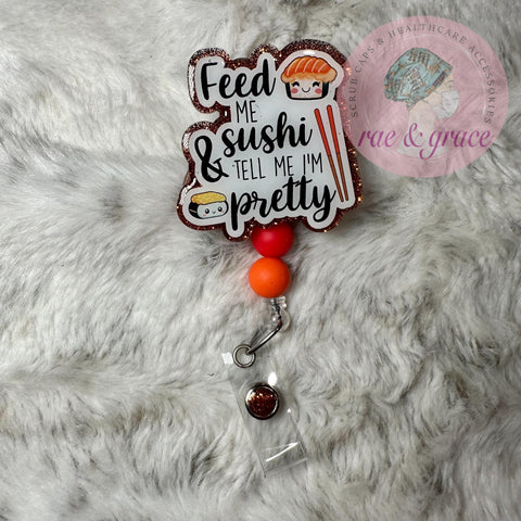 Feed Me Sushi & Tell Me I'm Pretty - Badge Reel