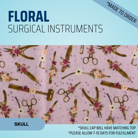 Floral Surgical Instruments - Scrub Cap - rae & grace - Skull Cap - *Made to order