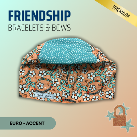 Friendship Bracelet - Scrub Cap - rae & grace - Euro - Accent Top