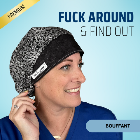 Fuck Around & Find Out - Scrub Cap - rae & grace - Bouffant