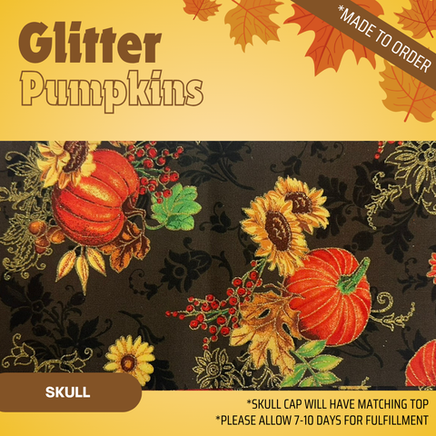 Glitter Pumpkins  - Scrub Cap - rae & grace - Skull Cap - Made to order Please allow 7-10 days for fulfillment.