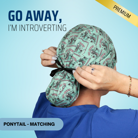 Go Away, I'M Introverting - Scrub Cap - rae & grace - Ponytail - Matching Top