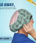 Go Away, I'M Introverting - Scrub Cap - rae & grace - Euro - Accent Top