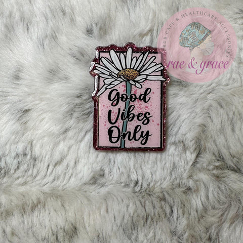 Good Vibes Only - Badge Reel