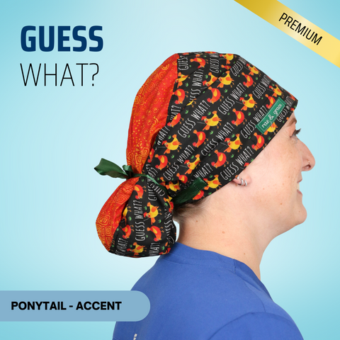 Guess What Chicken Butt - Scrub Cap - rae & grace - Ponytail - Accent Top