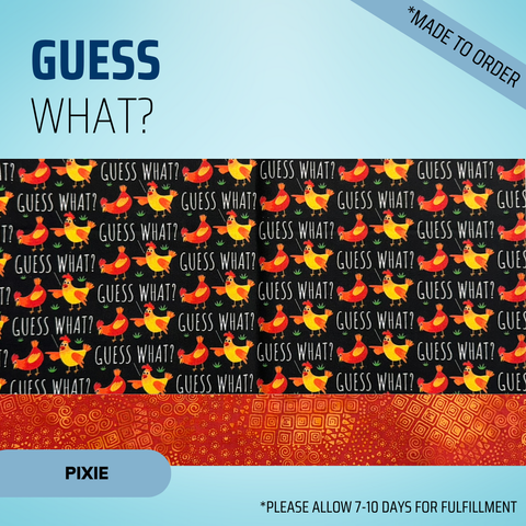 Guess What Chicken Butt - Scrub Cap - rae & grace - Pixie - Made to order Please allow 7-10 days for fulfillment.