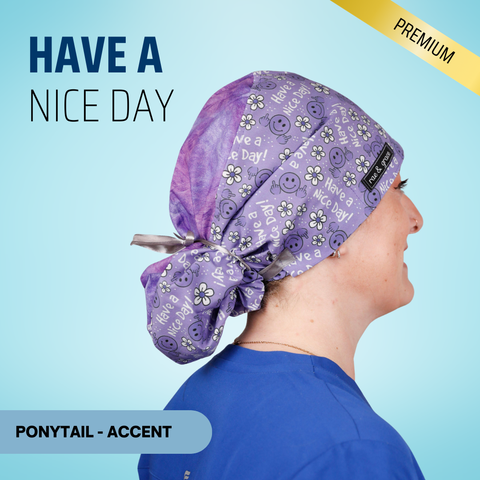 Have A Nice Day - Scrub Cap - rae & grace - Ponytail - Accent Top