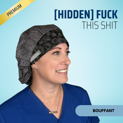Hidden Fuck This Shit - Scrub Cap - rae & grace - Bouffant