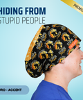 Im Hiding From Stupid People - Scrub Cap - rae & grace - Euro - Accent Top