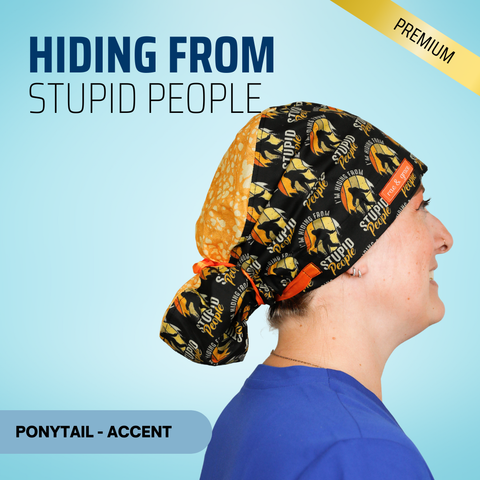 Im Hiding From Stupid People - Scrub Cap - rae & grace - Ponytail - Accent Top