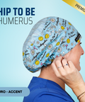 It's Hip To Be Humerus - Scrub Cap - rae & grace - Euro - Accent Top