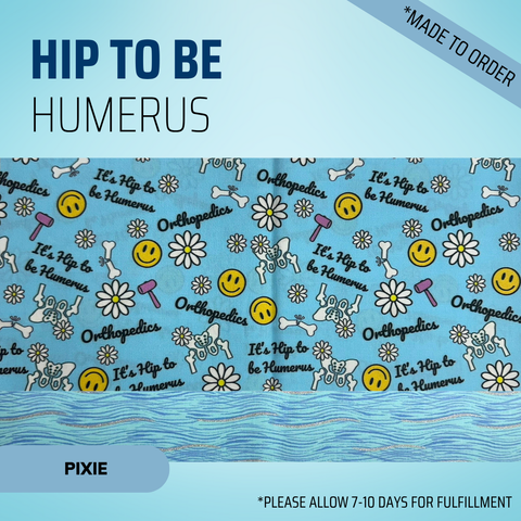 It's Hip To Be Humerus - Scrub Cap - rae & grace - Pixie - Made to order Please allow 7-10 days for fulfillment.