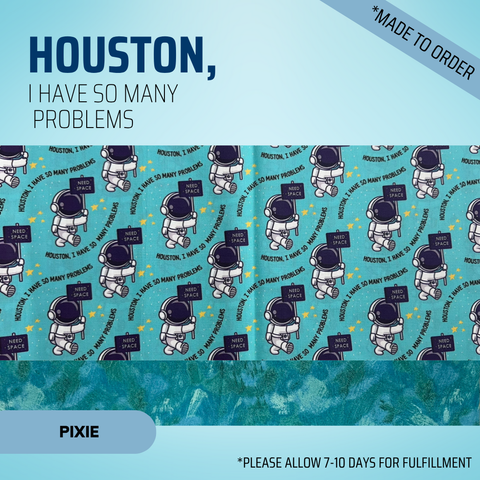 Houston I Have So Many Problems - Scrub Cap - rae & grace - Pixie - Made to order Please allow 7-10 days for fulfillment.